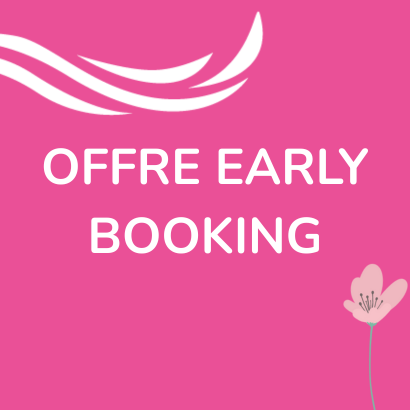 OFFRE EARLY BOOKING | CYBELE VACANCES