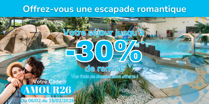 Offre Saint-Valentin : jusqu’à -30 % sur votre prochain séjour